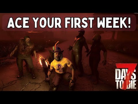 Tips For Surviving Your First Week in 7 Days to Die 2.5 - Skills, Weapons, And More!