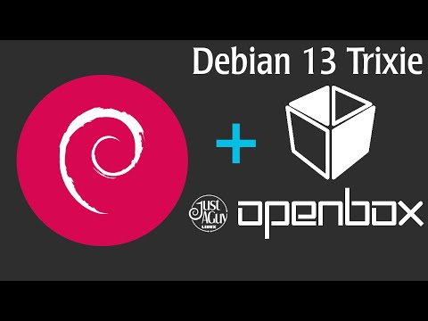 Debian 13 Trixie Minimal Install + Openbox