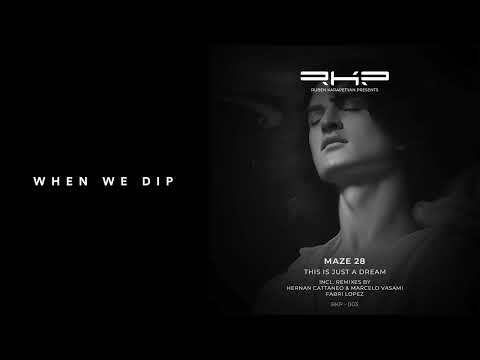 Premiere: Maze 28 - This is Just a Dream (Hernan Cattaneo & Marcelo Vasami Remix) [RKP Records]