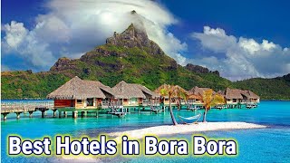 Best Hotels in Bora Bora