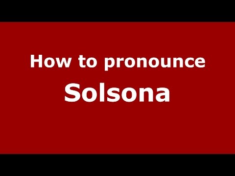 How to pronounce Solsona