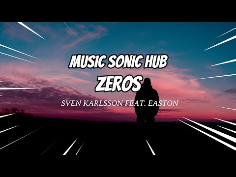 Zeros  SVEN KARLSSON FEAT. EASTON