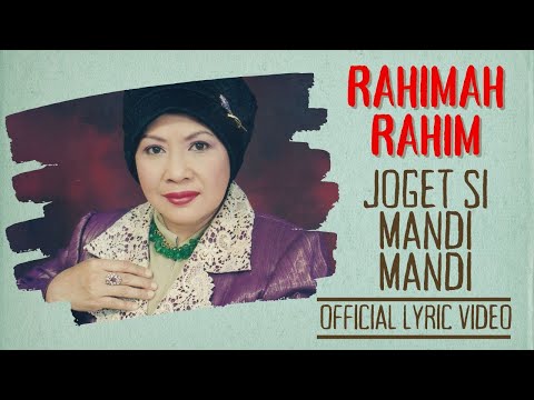 Rahimah Rahim - Joget Si Mandi Mandi (Official Lyric Video)