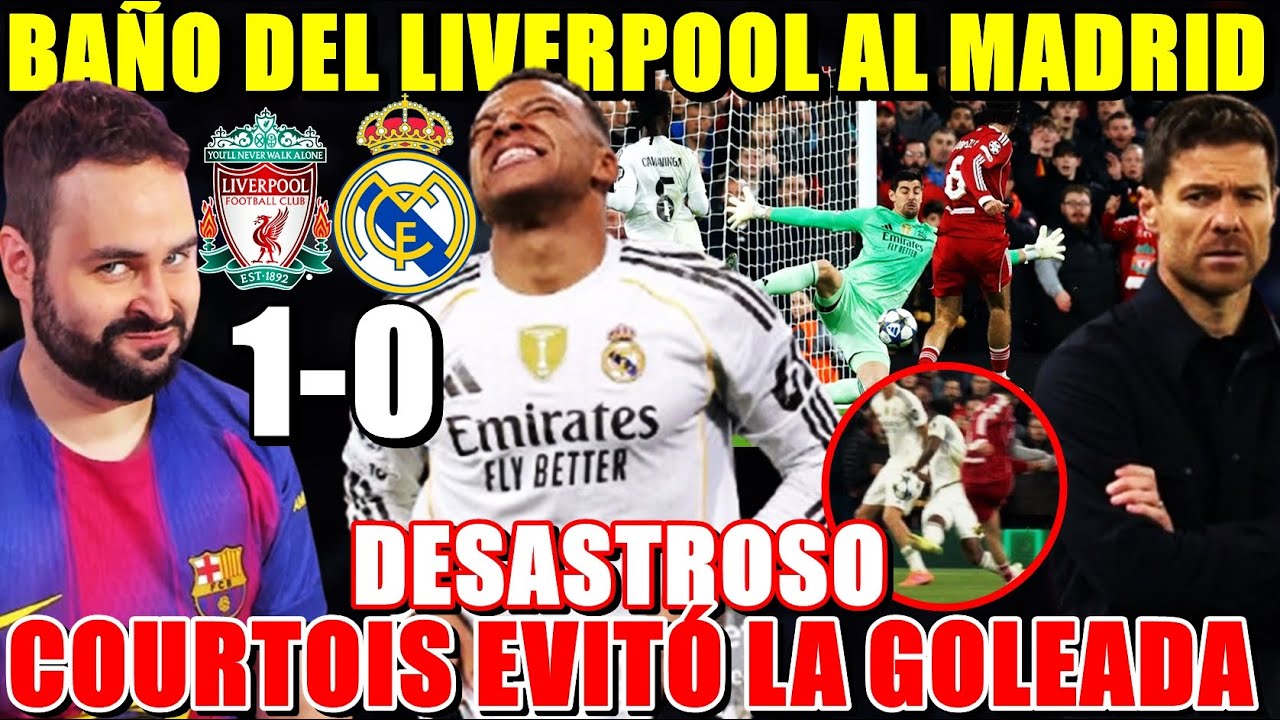 BAÑO del LIVERPOOL 1-0 al MADRID ¡COURTOIS EVITÓ la GOLEADA! PARTIDO DESASTROSO - PSG 1-2 BAYERN