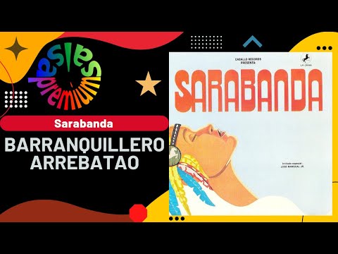 🔥BARRANQUILLERO ARREBATAO por SARABANDA con JOSE MANGUAL JR. & SERGIO PARRA - Salsa Premium