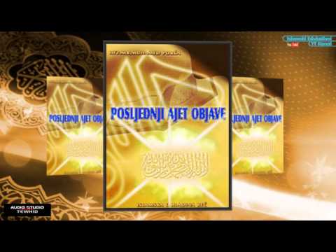 Posljednji ajet objave-hfz mr  Muhamed Porca