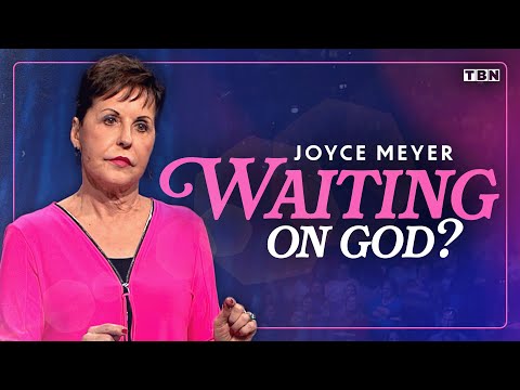 Joyce Meyer: God Is Preparing You for Something! THIS Is How You Trust in His Plan | TBN