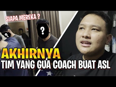 AKHIRNYA TIM YANG GUA COACH BUAT ASL
