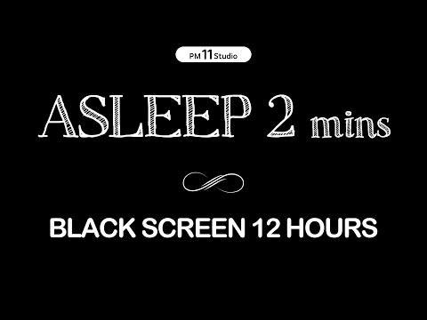 Fall Asleep in 2 Minutes | Sleep Music for Relaxing, Deep Sleep | Black Screen