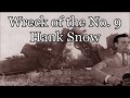 Wreck Of The No  9 Hank Snow with Lyrics