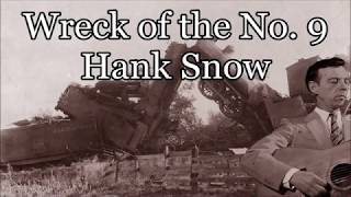 Wreck Of The No  9 Hank Snow with Lyrics
