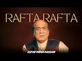 Rafta Rafta Wo Meri Muhammad Ali Tribute To Mehdi Hasan Timeless Ghazal
