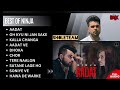 Ninja Hit Songs Sad Song Best Of NinjaFULL AUDIO Ninja New Beauty Songs New Punjabi Songs 2024