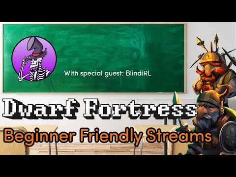 Let's Learn Dwarf Fortress Steam Edition - EP2 with @BlindiRL