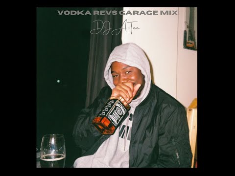 DJ A-Tee - Vodka Revs Garage Mix