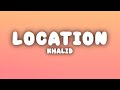 Khalid Location Lyrics