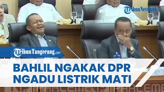Bahlil Ngakak Anggota DPR Keluhkan Listrik Mati Gegara Banjir, Langsung Kicep saat Sadar Kamera