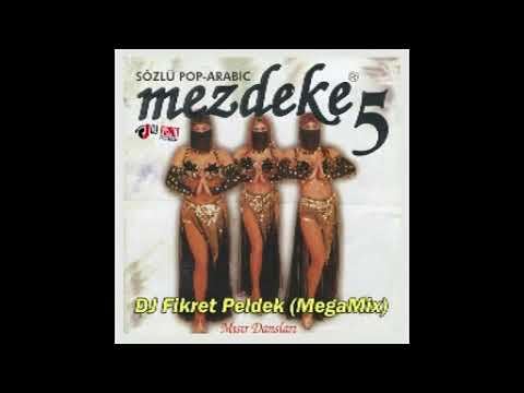 Mezdeke - Arabic Mahsup (Fikret Peldek Mega Mix) 2005