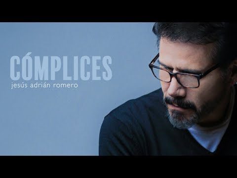Jesús Adrián Romero - Cómplices | Origen y Esencia