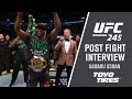 UFC 245: Kamaru Usman - "I Wanted To Knock Him Out"