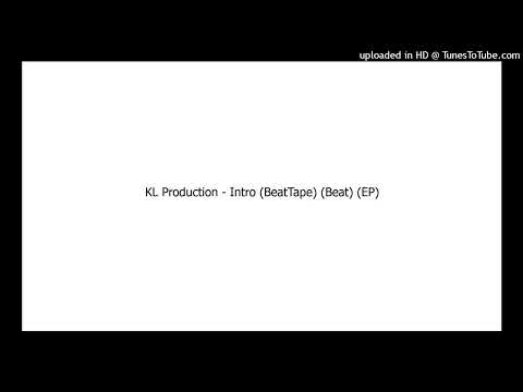 KL Production - Intro (BeatTape) (Beat) (EP)
