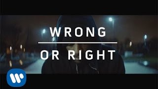 Wrong or Right Music Video