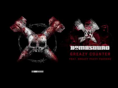 N Vitral presents BOMBSQUAD - Greazy Counter (Ft. Greazy Puzzy Fuckerz)