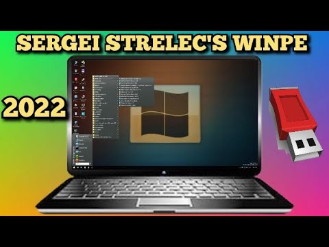 Sergei Strelec WinPE 2022 Guide and Preview