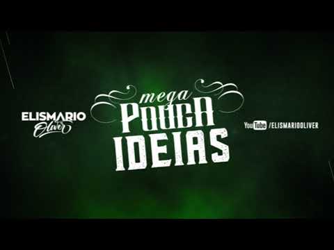 Mega Pouca Ideias - Elismario Oliver 2018
