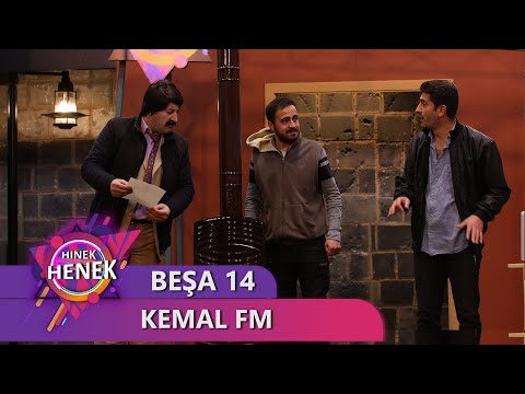 KEMAL FM - HINEK HENEK BEŞA 14