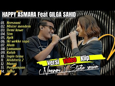 HAPPY ASMARA feat GILGA SAHID "NRESNANI" Full album terbaru 2024 VIRAL!!