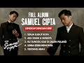 SAMUEL CIPTA FULL ALBUM TRENDING TERBARU 2025! LAGU TERBAIK + LIRIK VIDEO SAMUEL CIPTA FULL ALBUM TRENDING TERBARU 2025! LAGU TERBAIK + LIRIK VIDEO