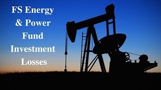 FS Energy & Power Fund Investment Losses