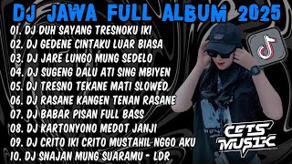 Download lagu DJ JAWA TERBARU 2025 FULL BASS - DJ DUH SAYANG TRESNOKU IKI ORA BAKAL ILANG🎶DJ NRESNANI FULL ALBUM mp3