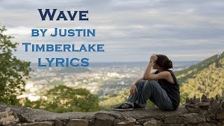 Justin Timberlake - Wave lyrics 2018