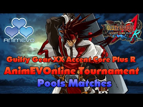 Guilty Gear XX Accent Core Plus R AnimEVOnline 2020 - Pools Matches