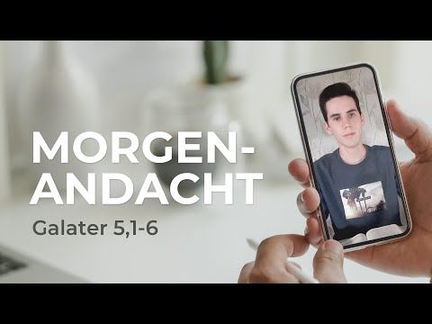Morgenandacht von Jan: Galater 5,1-6