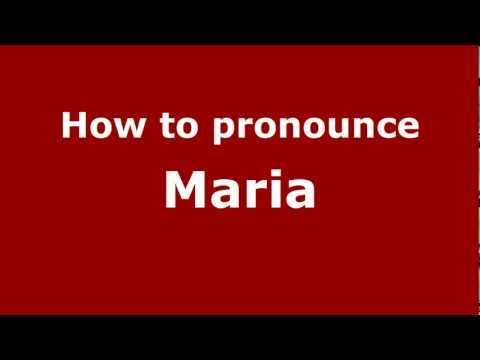 How to Pronounce Maria - PronounceNames.com