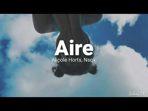 Nicole Horts, Nsqk - Aire Lyrics