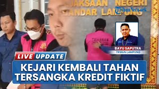 Tersangka Baru Kasus Kredit Fiktif Bank Himbara, Kejari Bandar Lampung Tahan 1 Pegawai