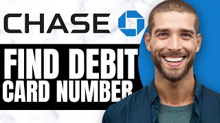 HOW TO FIND YOUR DEBIT CARD NUMBER ON CHASE APP (2024)
