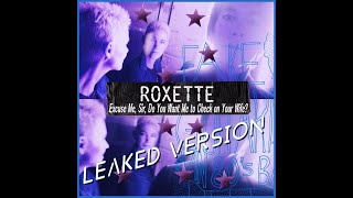 roxette - excuse me Sir,do you want me to check on your wife (leaked version)