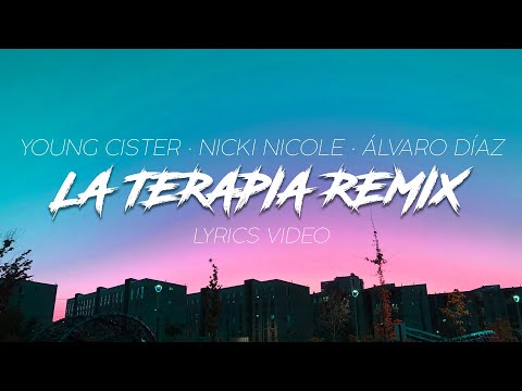 LA TERAPIA REMIX (Letra) · Young Cister · Nicki Nicole · Alvaro Díaz | Lyrics Video