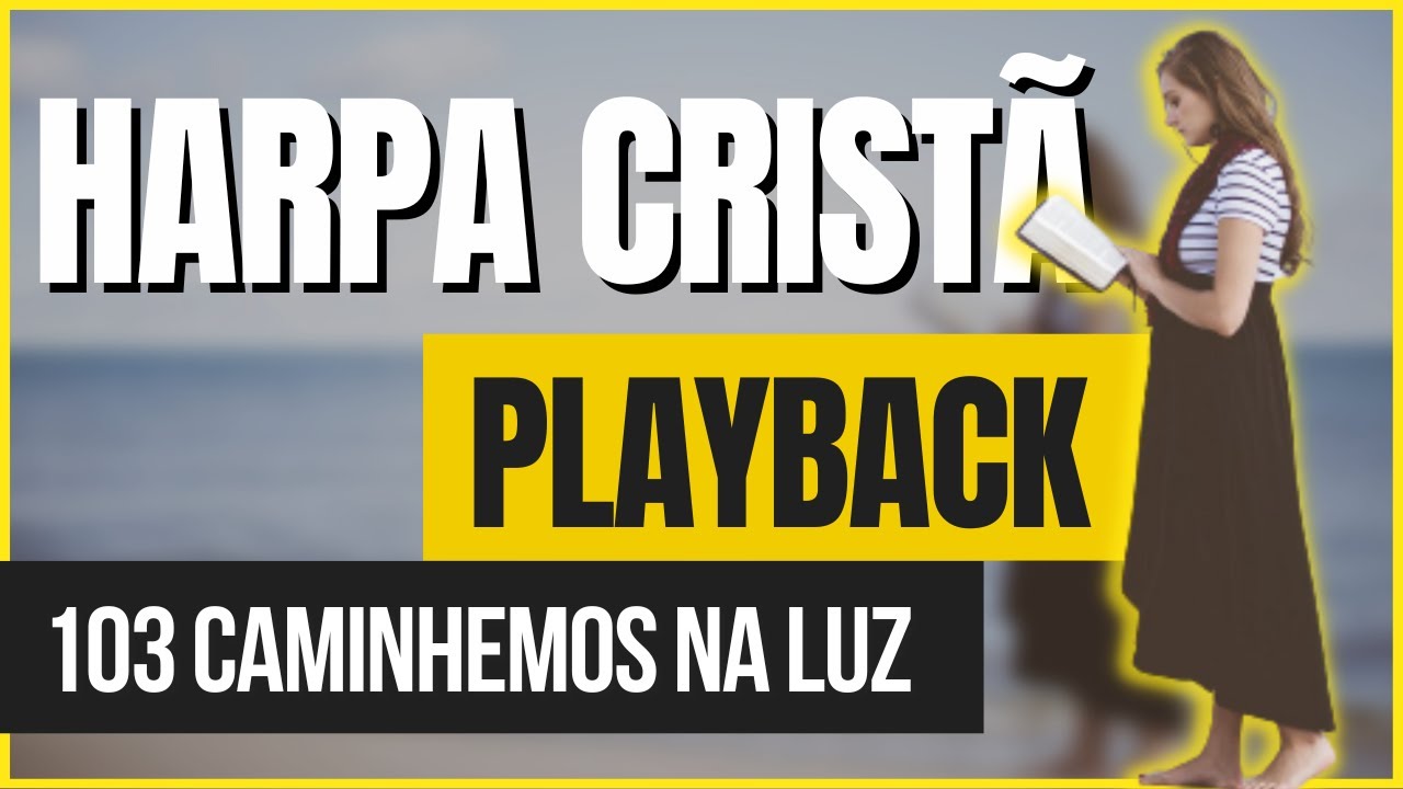Caminhemos Na Luz Playback