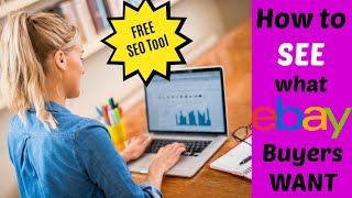 How to See What eBay Buyers Want: Free SEO Research Tool
