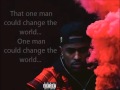 Big Sean One Man Can Change The World Lyrics On Screen