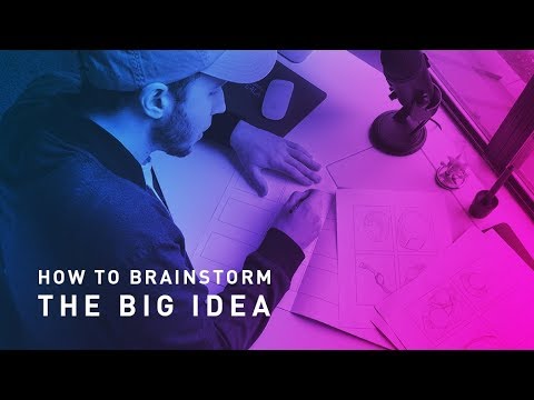 How To Brainstorm The Big Idea