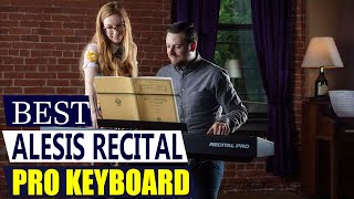 Alesis Recital Pro Review: Best 88-Key Weighted Digital Piano for Beginners?