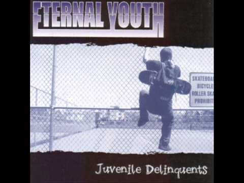 ETERNAL YOUTH - Juvenile Delinquents 1999 [FULL ALBUM]