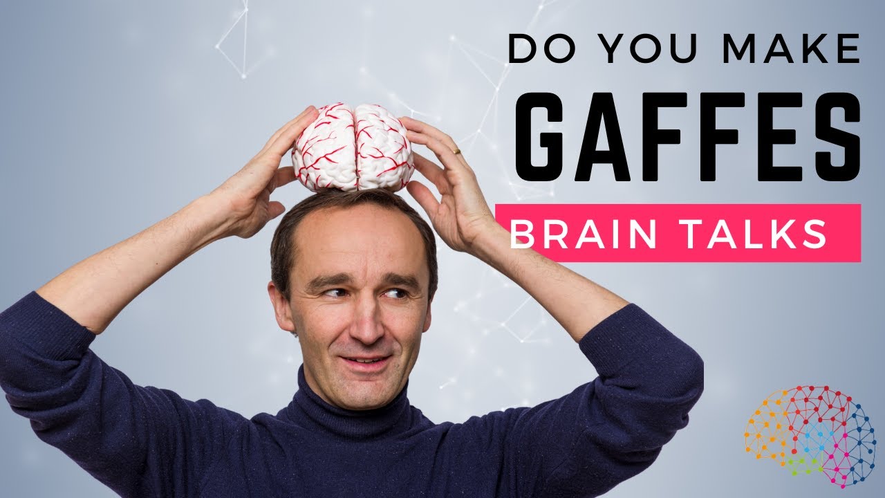 Do you make gaffes?